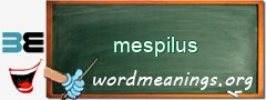 WordMeaning blackboard for mespilus